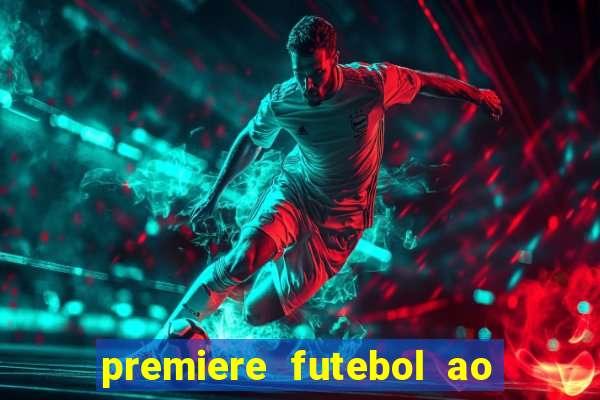 premiere futebol ao vivo hd